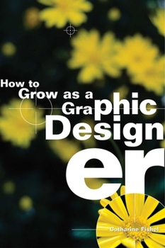Paperback How to Grow as a Graphic Designer Book