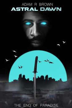 Paperback Astral Dawn: The End of Paradise Book