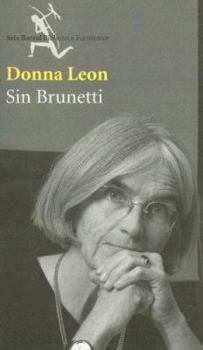 Paperback Sin Brunetti/ Without Brunetti (Biblioteca Formentor) (Spanish Edition) Book