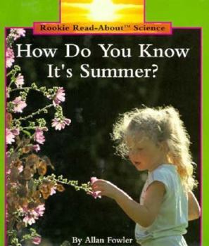 How Do You Know It's Summer? (Rookie Read-About Science) - Book  of the Rookie Read-About Science