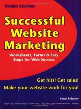 Paperback Successful Website Marketing: Worksheets, Forms & Easy Steps for Web Success Book