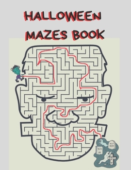 Paperback Halloween Mazes Book: The New Different Mazes, Coloring, Dot to Dot, Matching book.8.5 by 11inch pages Book