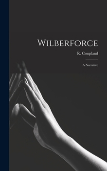 Hardcover Wilberforce: A Narrative Book