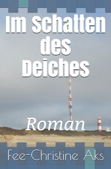 Paperback Im Schatten des Deiches: Roman [German] Book
