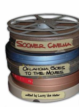 Perfect Paperback Sooner Cinema: Oklahoma Goes to the Movies Book