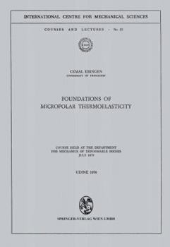 Paperback Foundations of Micropolar Thermoelasticity: Course Held at the Department for Mechanics of Deformable Bodies July 1970 Book