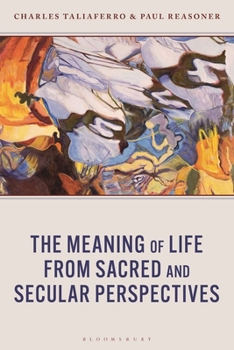 Hardcover The Meaning of Life from Sacred and Secular Perspectives Book