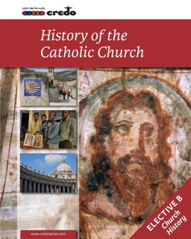 Paperback Credo: (Elective Option B) The History of the Catholic Church, Student Text Book