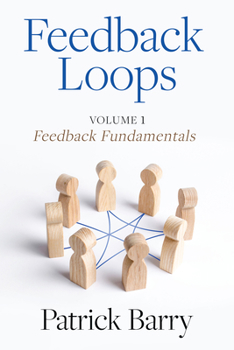 Paperback Feedback Loops: How to Give and Receive High-Quality Feedback Book