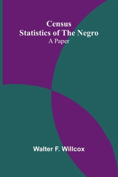 Census Statistics of the Negro: A Paper