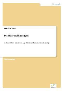 Paperback Schiffsbeteiligungen: Insbesondere unter den Aspekten der Renditeorientierung [German] Book