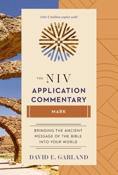 The NIV Application Commentary (From Biblical Text...Mark) - Book #2 of the NIV Application Commentary, New Testament