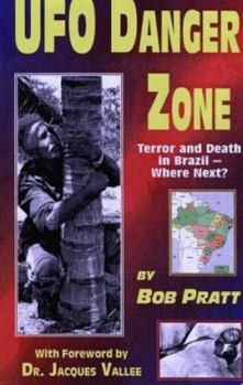 Paperback UFO Danger Zone: Terror and Death in Brazil--Where Next? Book