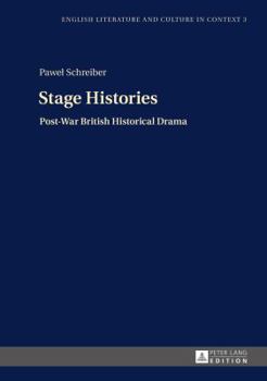 Hardcover Stage Histories: Post-War British Historical Drama Book