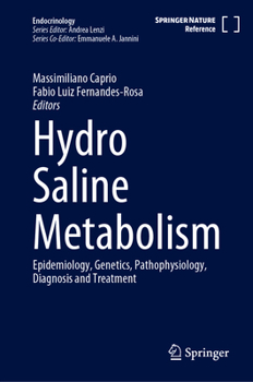 Hardcover Hydro Saline Metabolism: Epidemiology, Genetics, Pathophysiology, Diagnosis and Treatment Book