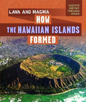 Paperback Lava and Magma: How the Hawaiian Islands Formed Book