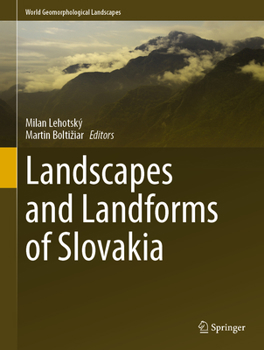 Landscapes and Landforms of Slovakia