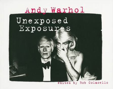 Paperback Andy Warhol: Unexposed Exposures Book