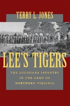 Paperback Lee's Tigers: The Louisiana Infantry in the Army of Northern Virginia (Revised) Book