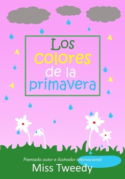 Paperback Los colores de la primavera [Spanish] Book