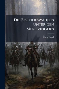 Paperback Die Bischofswahlen unter den Merovingern [German] Book