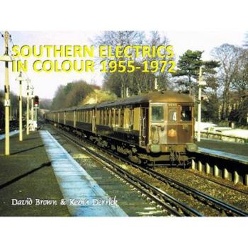 Hardcover SOUTHERN ELECTRICS in Colour 1955 - 1972 Book