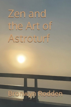 Paperback Zen and the Art of Astroturf Book