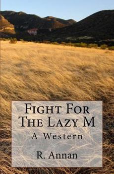 Paperback Fight For The Lazy M: A Western Book