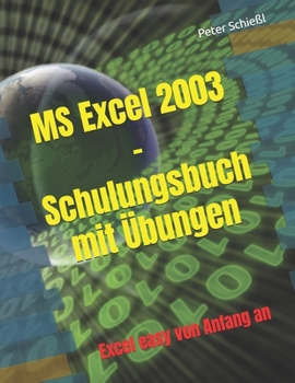 Paperback MS Excel 2003 - Schulungsbuch mit Übungen: Excel easy von Anfang an [German] Book