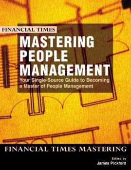 Paperback Mastering People Management: Your Single-Source Guide to Becoming a Master of People Management Book