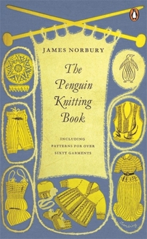 Paperback The Penguin Knitting Book: Includes Patterns for Over Sixty Garments Book