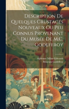 Hardcover Description de quelques Crustacés nouveaux ou peu connus provenant du Musée de M.C. Godeffroy [French] Book