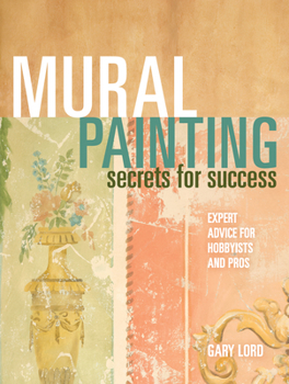 Paperback Mural Painting Secrets for Success: Expert Advice for Hobbyists and Pros Book