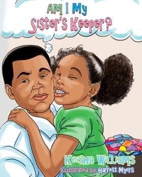 Paperback Am I My Sister's Keeper?: Caleb Learns a Lesson Book
