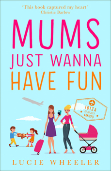 Paperback Mums Just Wanna Have Fun Book