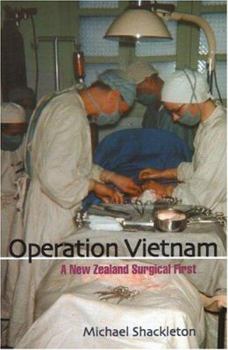Paperback Operation Vietnam: A New Zealand Surgical First Book