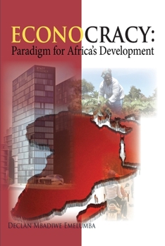Paperback Econocracy: Paradigm for Development in Africa Book