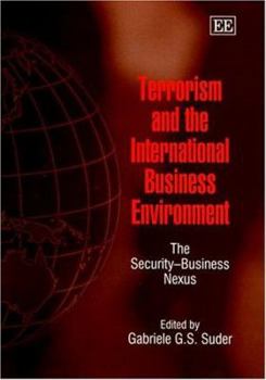 Hardcover Terrorism and the International Business Environment: The Security–Business Nexus Book