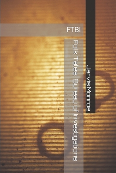 Paperback Folk Tales: Bureau of Investigations: FTBI Book