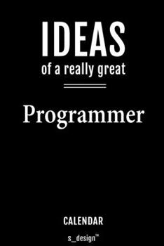 Calendar for Programmers / Programmer: Everlasting Calendar / Diary / Journal (365 Days / 3 Days per Page) for notes, journal writing, event planner, quotes & personal memories