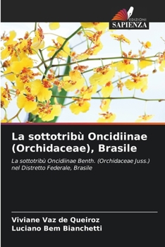 La sottotribù Oncidiinae (Orchidaceae), Brasile (Italian Edition)