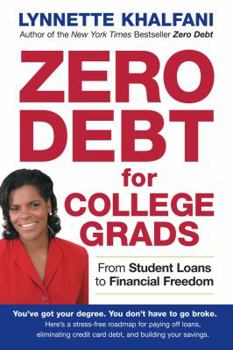 Paperback Zero Debt for College Grads: From Student Loans to Financial Freedom Book
