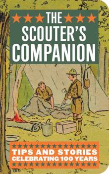 Paperback The Scouter's Companion: Tips and Stories Celebrating 100 Years Book