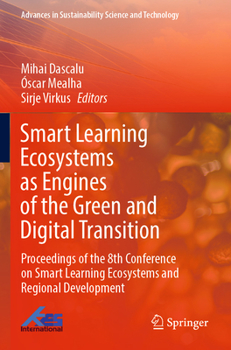 Paperback Smart Learning Ecosystems as Engines of the Green and Digital Transition: Proceedings of the 8th Conference on Smart Learning Ecosystems and Regional Book