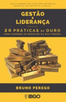 Paperback Gestão & Liderança: 20 práticas de ouro para superar os desafios da sua função [Portuguese] Book