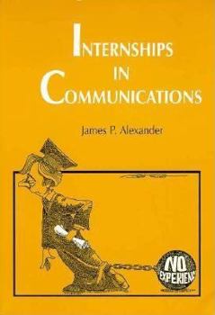 Paperback Internships in Communications: A Guide for Faculty Coordinators and Instructors Book