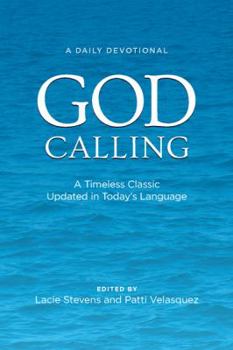 Hardcover God Calling: A Timeless Classic Updated in Today's Language Book