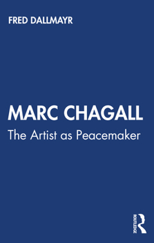 Paperback Marc Chagall: The Artist as Peacemaker Book