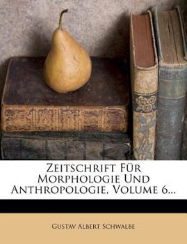 Paperback Zeitschrift Fur Morphologie Und Anthropologie, Volume 6... [German] Book