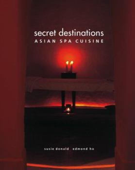 Hardcover Secret Destinations: Asian Spa Cuisine Book